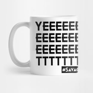 Yeeeeeeeeeetttttt Mug